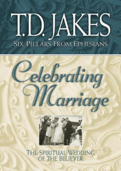 Celebrating Marriage: the Spiritual Wedding of the Believer : The Spiritual Wedding of the Believer : 5