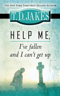 Help Me, I've Fallen and I Can't Get Up