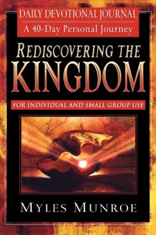 Rediscovering the Kingdom : Ancient Hope for Our 21st Century World; Daily Devotional Journal
