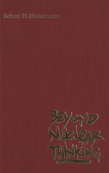 Beyond Nuclear Thinking