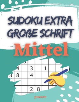 Sudoku Extra Grosse Schrift Mittel : Ratselbuch Fur Senioren by Puzzre - Paperback