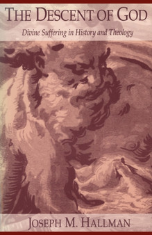 The Descent of God : Divine Suffering in History and Theology