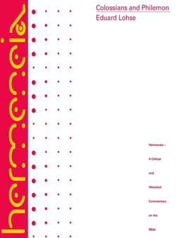 Colossians and Philemon : A Commentary on the Epistles to the Colossians and to Philemon