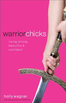 Warrior Chicks : Rising Strong, Beautiful & Confident