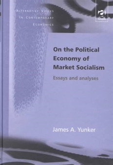 On the Political Economy of Market Socialism : Essays and Analyses