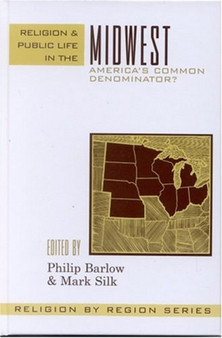Religion and Public Life in the Midwest : Americas Common Denominator?
