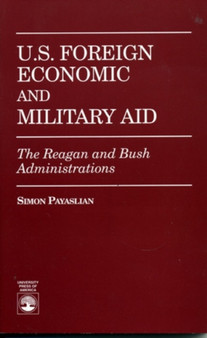 U.S. Foreign Economic and Military Aid : The Reagan and Bush Administrations