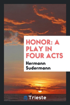 Honor : A Play in Four Acts