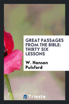 Great Passages from the Bible : Thirty Six Lessons