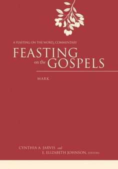 Feasting on the Gospels--Mark : A Feasting on the Word Commentary