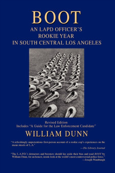 Boot : An LAPD Officer's Rookie Year in South Central Los Angeles