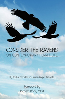 Consider the Ravens : On Contemporary Hermit Life