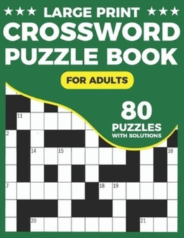 Crossword Puzzle Book For Adults : Large Print Daily Crossword Activity Book For Adults With 80 Puzzles And Solutions by Peterpuzzle Publication - Paperback