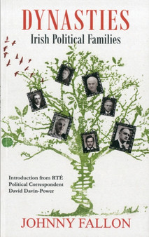 Dynasties : Irish Political Families