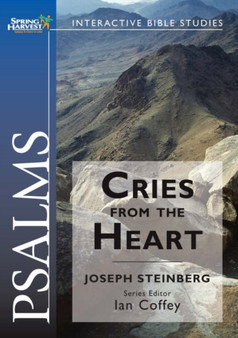 Psalms : Cries from the Heart