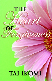The Heart of Forgiveness