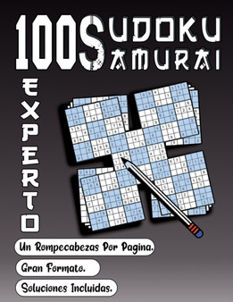 100 Sudoku Samurai Experto/ Un Rompecabezas Por Pagina/ Gran Formato/ Soluciones Incluidas : SAMURAI Sudoku Muy Dificil Para Adultos, 100 Cuadriculas De Personajes Grandes, Regalo Para Las Personas Qu by Im Juegos de Logica - Paperback