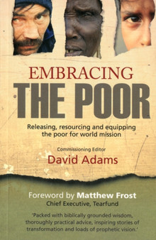 Embracing The Poor : God's Intentions for the Poor