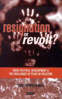 Resignation or Revolt : Political Economy of the Peace Process in Gaza