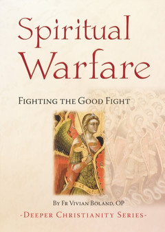 Spiritual Warfare : Fighting the Good Fight