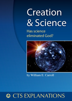 Creation and Science : Has science eliminated God?