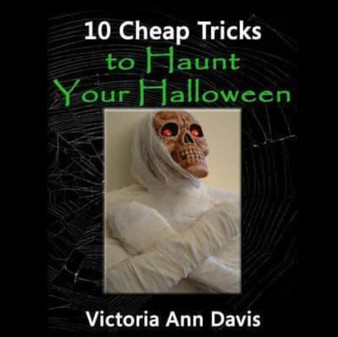 10 Cheap Tricks to Haunt Your Halloween by Victoria Ann Davis - Paperback