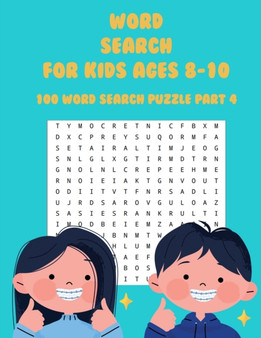 Word Search for Kids Ages 8 - 10 : Part 4 - Practice Spelling, Learn Vocabulary, and Improve Reading Skills With 100 Puzzles by Elka Elka - Paperback