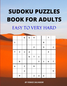 Sudoku Puzzles Book For Adults Easy To Very Hard : With Solutions, 200 Sudoku Puzzles, Easy To Very Hard Sudoku Puzzles Book, Sudoku Puzzles For Adult by Ferass Salvador - Paperback