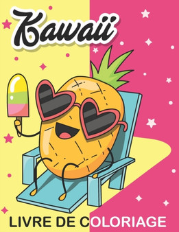 kawaii livre de coloriage : Plus de 35 pages de coloriage Kawaii doodle mignonnes et amusantes pour enfants et adultes by Betty Verbanas - Paperback