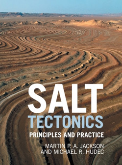 Salt Tectonics : Principles and Practice by Martin P.A. Jackson - Hardback