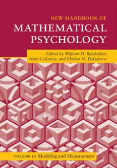 New Handbook of Mathematical Psychology: Volume 2, Modeling and Measurement by William H. Batchelder - Hardback