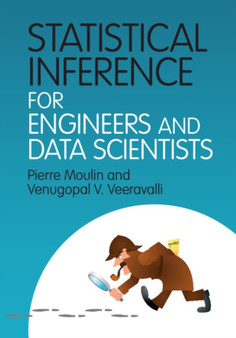 Statistical Inference for Engineers and Data Scientists by Pierre Moulin - Hardback