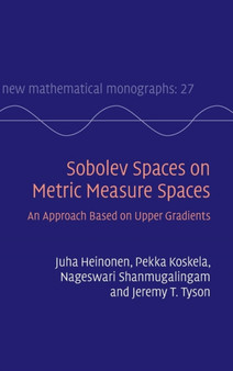 Sobolev Spaces on Metric Measure Spaces : An Approach Based on Upper Gradients by Juha Heinonen - Hardback