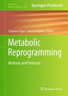 Metabolic Reprogramming : Methods and Protocols : 2675 by Salvatore Papa - Hardback