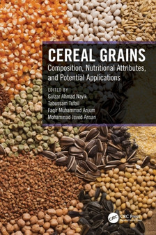 Cereal Grains : Composition, Nutritional Attributes, and Potential Applications by Gulzar Ahmad Nayik - Hardback