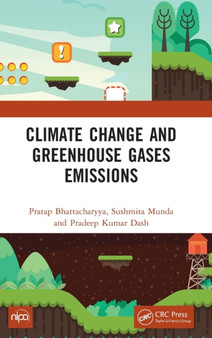 Climate Change and Greenhouse Gases Emissions by Pratap Bhattacharyya - Hardback