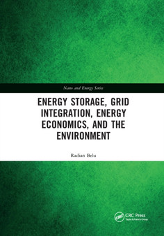 Energy Storage, Grid Integration, Energy Economics, and the Environment by Radian Belu - Paperback