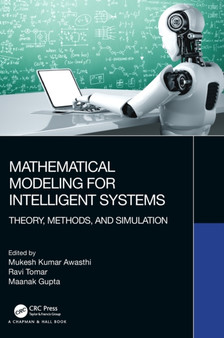 Mathematical Modeling for Intelligent Systems : Theory, Methods, and Simulation by Mukesh Kumar Awasthi - Hardback