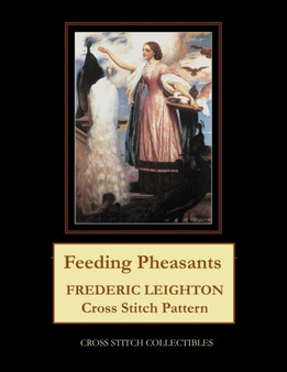 Feeding Pheasants : Frederic Leighton Cross Stitch Pattern by Kathleen George - Paperback