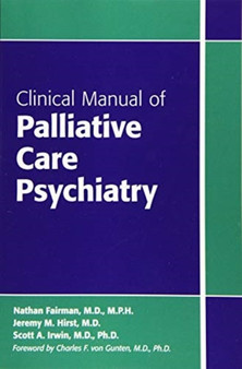 Clinical Manual of Palliative Care Psychiatry by Nathan MD MPH Fairman - Paperback