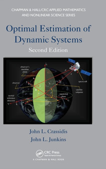 Optimal Estimation of Dynamic Systems by John L. Crassidis - Hardback