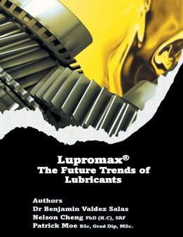 Lupromax(R) the Future of Lubricants by Dr Benjamin Valdez Salas - Paperback
