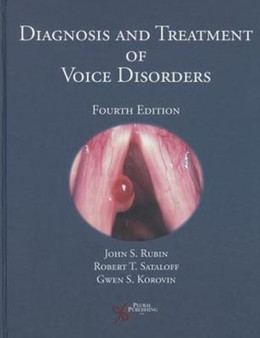 Diagnosis and Treatment of Voice Disorders by John S. Rubin - Hardback