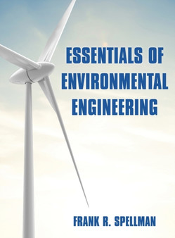 Essentials of Environmental Engineering by Frank R. Spellman - Hardback