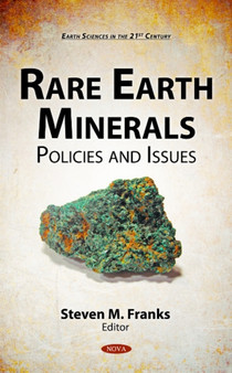 Rare Earth Minerals : Policies & Issues by Randy M. Bergin - Hardback