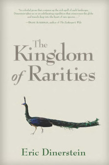 The Kingdom of Rarities : The Story of America's Eastern National Forests by Eric Dinerstein - Paperback