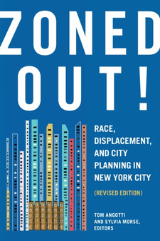 Zoned Out! : Race, Displacement, and City Planning in New York City, Revised Edition by Tom Angotti - Hardback