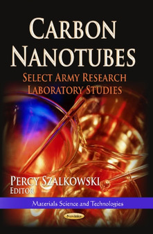 Carbon Nanotubes : Select Army Research Laboratory Studies by Percy Szalkowski - Paperback