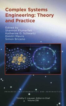 Complex Systems Engineering : Theory and Practice by Shannon Flumerfel - Hardback