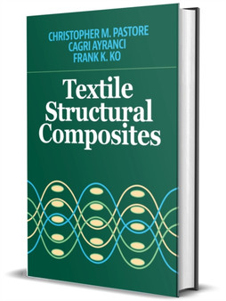 Structural Textile Composite Materials by Christopher M. Pastore - Hardback